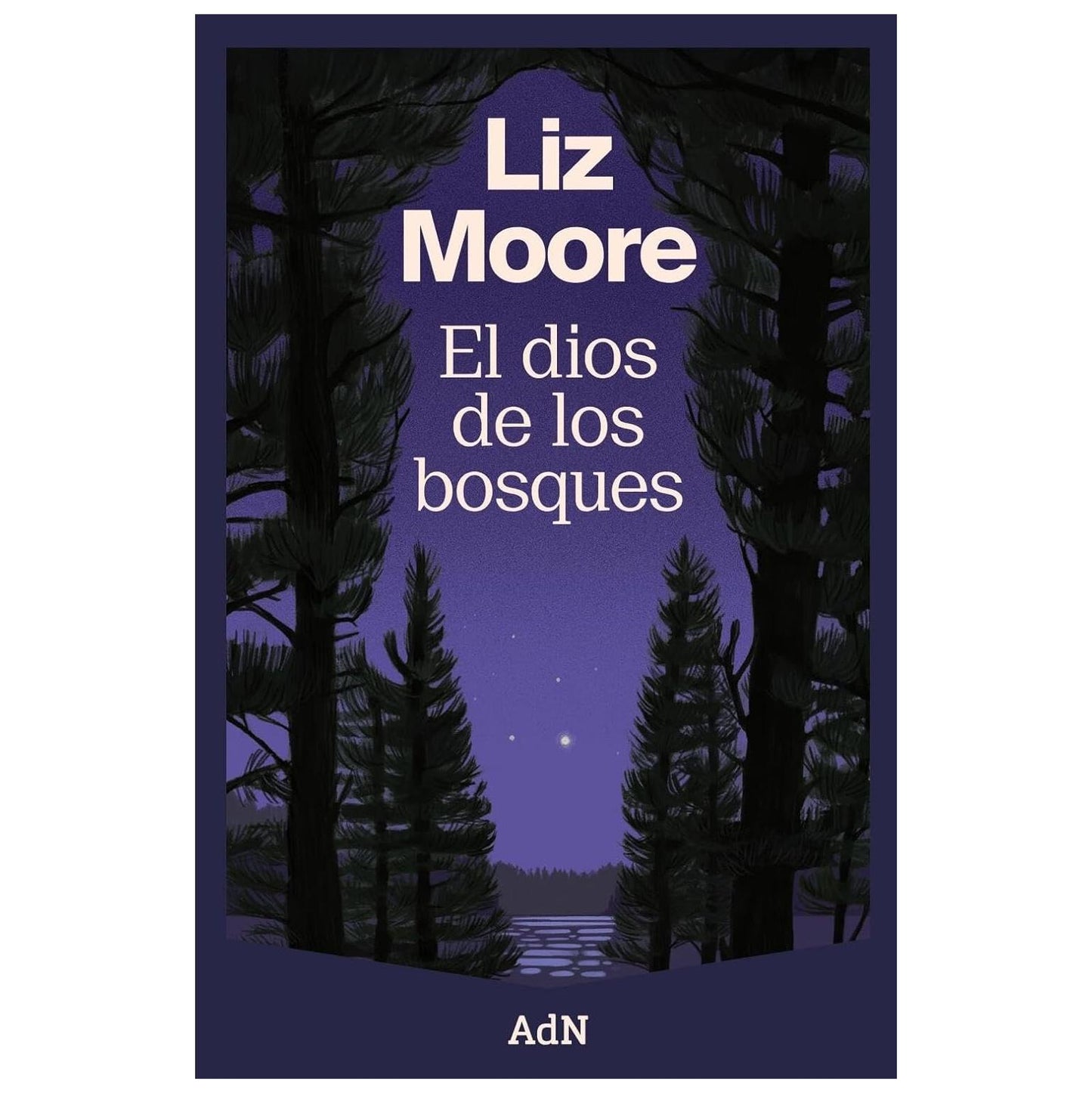 EL DIOS DE LOS BOSQUES (RÚSTICA) - LIZ MOORE | LIBRO