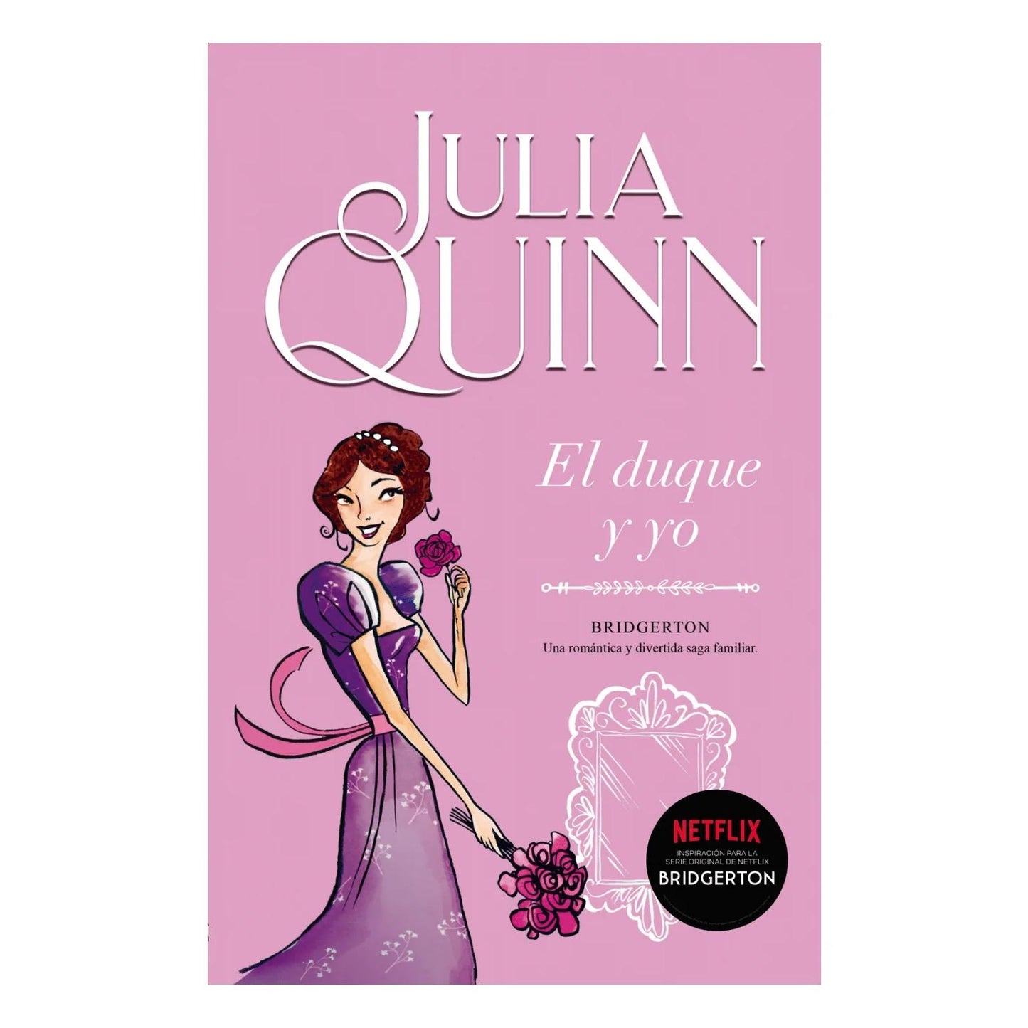 EL DUQUE Y YO (BRIDGERTON #1) (TAPA BLANDA) - JULIA QUINN | LIBRO