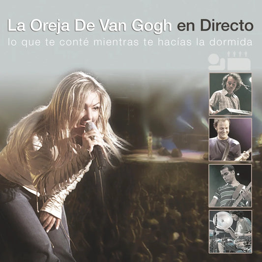 LA OREJA DE VAN GOGH - EN DIRECTO: LO QUE TE CONTE MIENTRAS TE HACIAS LA DORMIDA