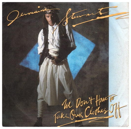 JERMAINE STEWART - WE DON T HAVE TO TAKE OUR CLOTHES OFF | 7" SINGLE USADO