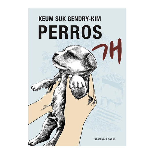 PERROS (TAPA BLANDA) - KEUM SUK GENDRY-KIM | LIBRO