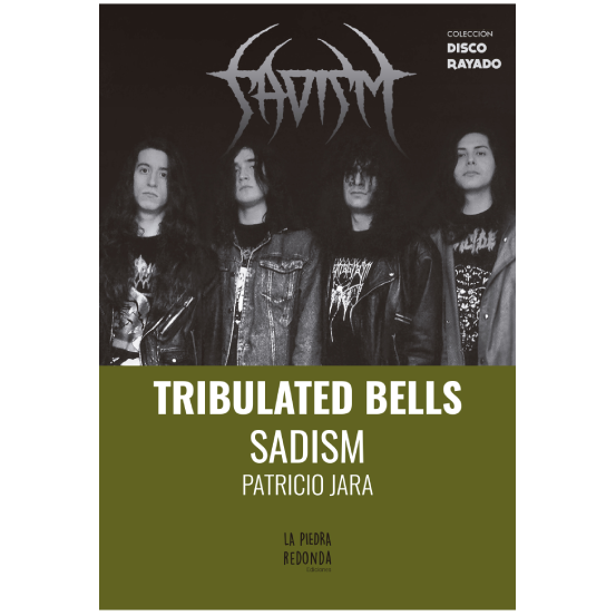 TRIBULATED BELLS SADISM (TAPA RUSTICA) - PATRICIO JARA | LIBRO