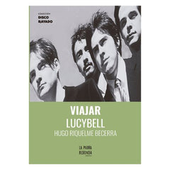 VIAJAR LUCYBELL (TAPA RUSTICA) - HUGO RIQUELME | LIBRO