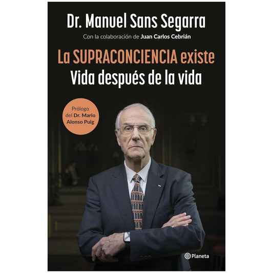 LA SUPRACONCIENCIA EXISTE (TAPA RUSTICA) - DR. MANUEL SANS SEGARRA | LIBRO