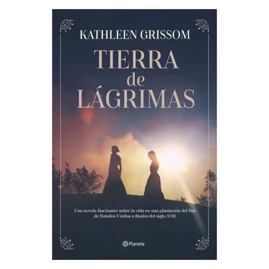 TIERRA DE LÁGRIMAS (TABA BLANDA) - KATHLEEN GRISSOM | LIBRO