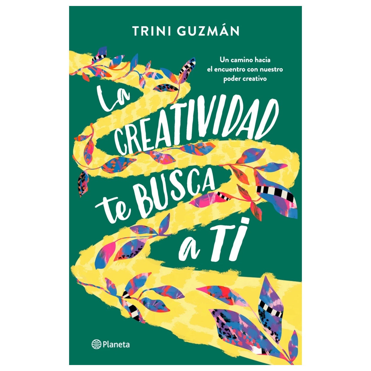 LA CREATIVIDAD TE BUSCA A TI (TAPA RÚSTICA) - TRINIDAD GUZMÁN | LIBRO