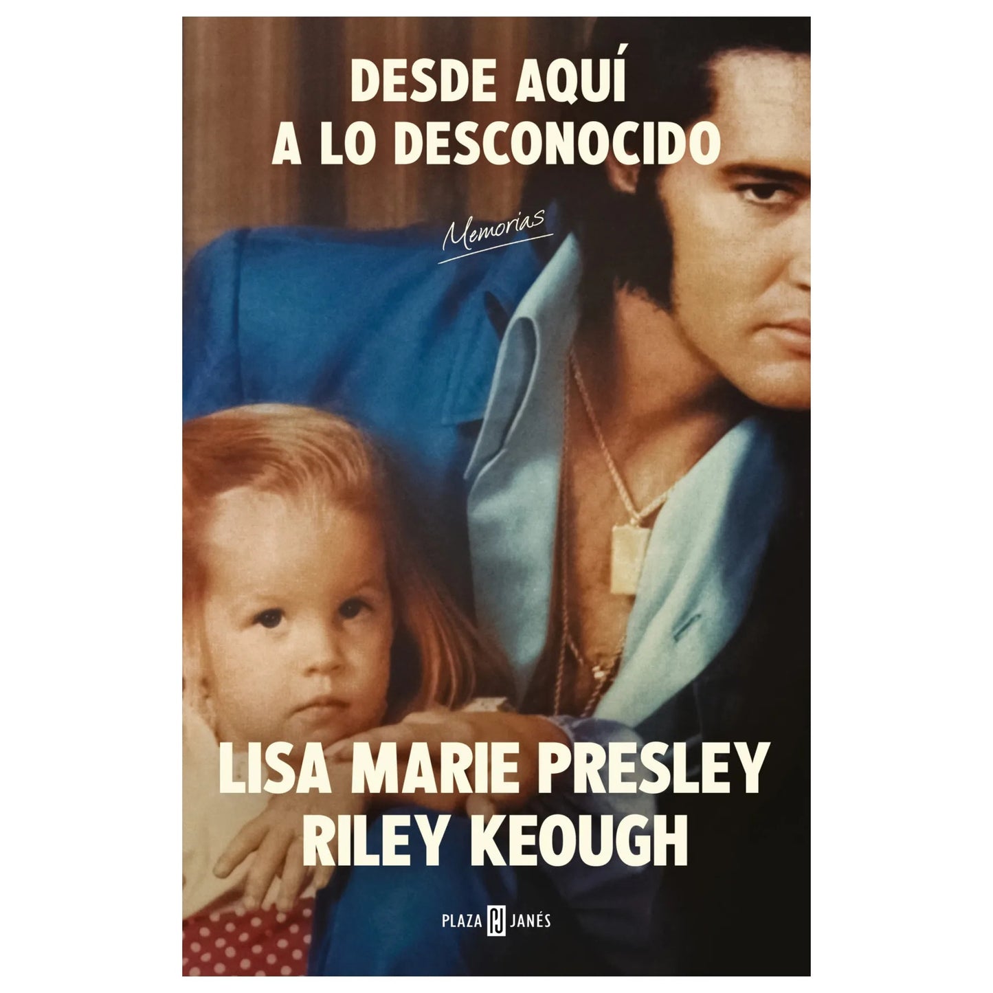 DESDE AQUÍ A LO DESCONOCIDO (TAPA BLANDA) - LISA MARIE PRESLEY / RILEY KEOUGH | LIBRO