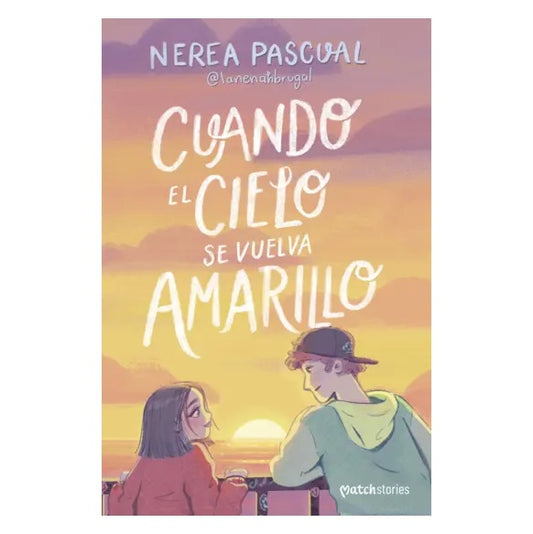CUANDO EL CIELO SE VUELVA AMARILLO (TAPA RUSTICA) - NEREA PASCUAL | LIBRO