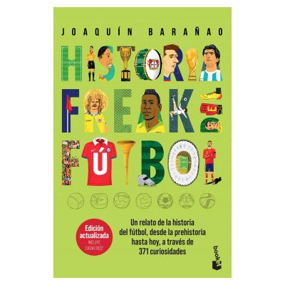 HISTORIA FREAK DEL FUTBOL (TAPA RUSTICA) - JOSE JOAQUIN BARANAO | LIBRO