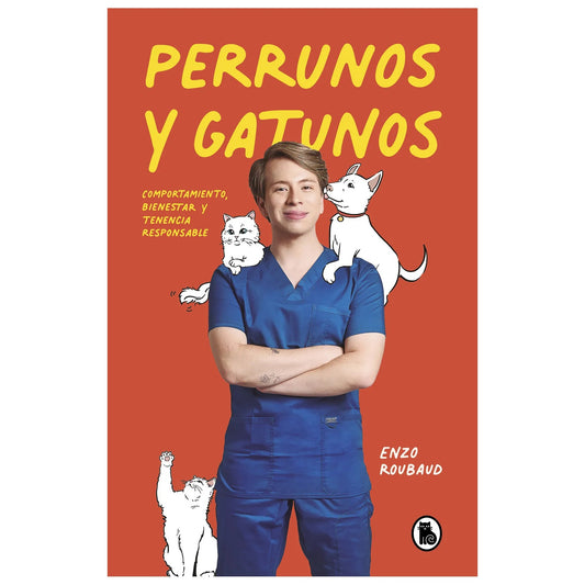 PERRUNOS Y GATUNOS (TAPA BLANDA) - ENZO ROUBAUD ROJAS | LIBRO