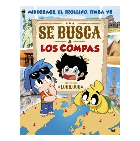 SE BUSCA A LOS COMPAS (TAPA BLANDA) - MIKECRACK, EL TROLLINO Y TIMBA VK | LIBRO