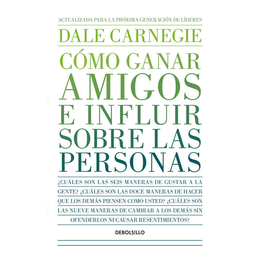 COMO GANAR AMIGOS E INFLUIR SOBRE LAS PERSONAS (TAPA RÚSTICA) - DALE CARNEGIE | LIBRO