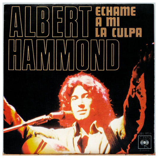 ALBERT HAMMOND - ECHAME A MI LA CULPA | 7" SINGLE USADO
