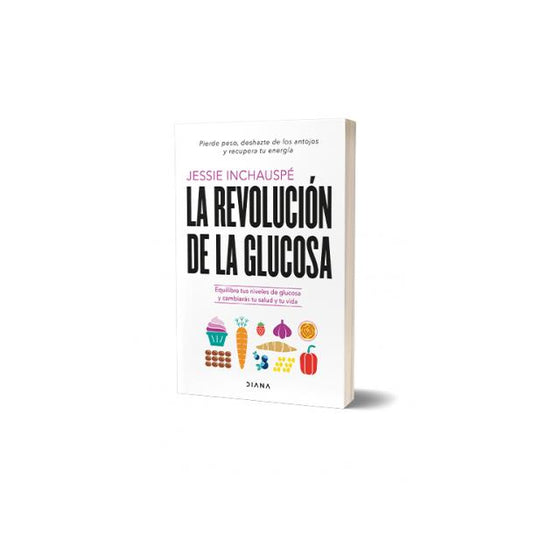 LA REVOLUCION DE LA GLUCOSA (TAPA RUSTICA) - JESSIE INCHAUSPE | LIBRO