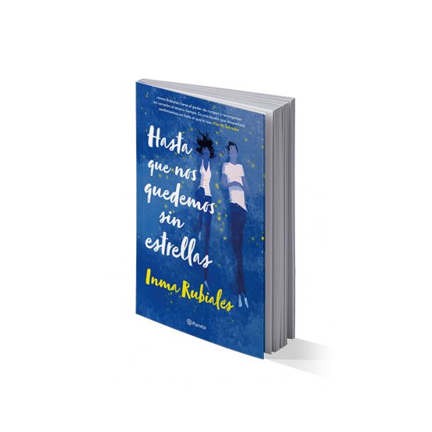 HASTA QUE NOS QUEDEMOS SIN ESTRELLAS (TAPA RUSTICA) - INMA RUBIALES | LIBRO