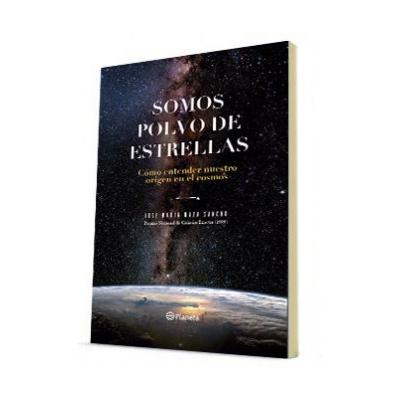 SOMOS POLVO DE ESTRELLAS (TAPA RUSTICA) - JOSE MAZA | LIBRO