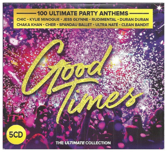 GOOD TIMES: THE ULTIMATE PARTY ANTHEMS (5CD BOXSET) - VARIOUS (5CD DIGIPACK)) | CD