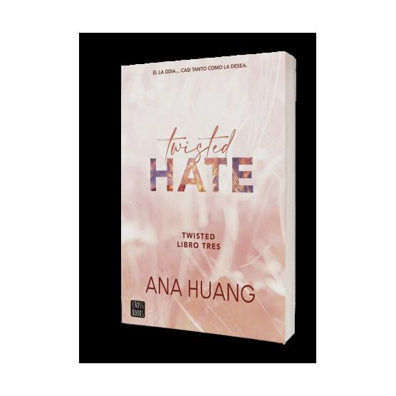 TWISTED HATE (TAPA RUSTICA) - ANA HUANG | LIBRO