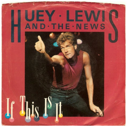 HUEY LEWIS AND THE NEWS - IF THIS IS IT | 7" SINGLE USADO