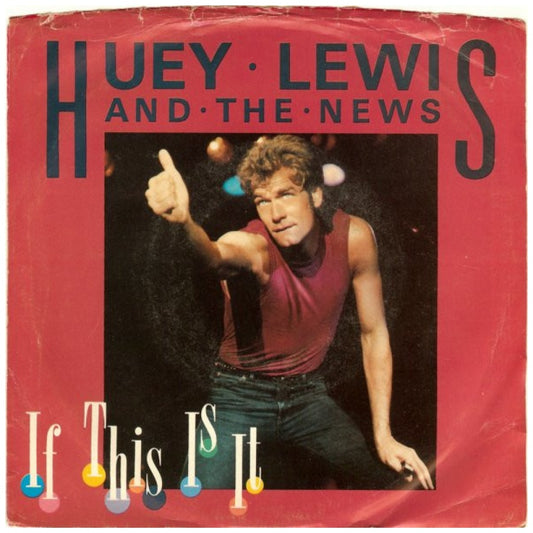 HUEY LEWIS AND THE NEWS - IF THIS IS IT | 7" SINGLE USADO