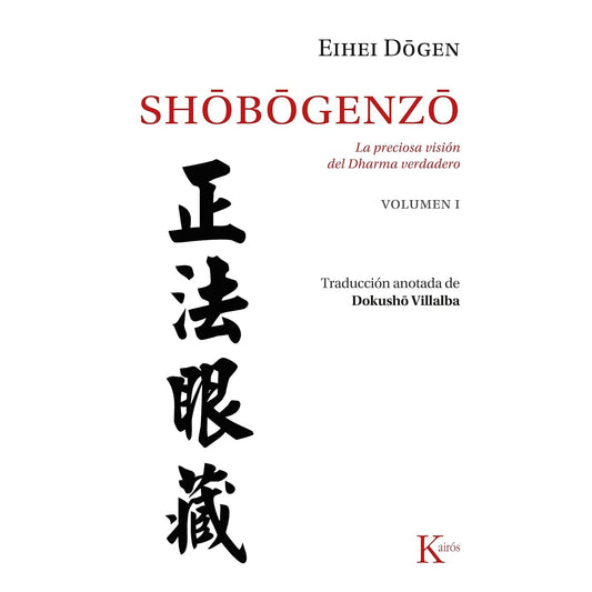 SHOBOGENZO: DHARMA VERDADERO (TAPA RUSTICA) - EIHEI DOGEN | LIBRO