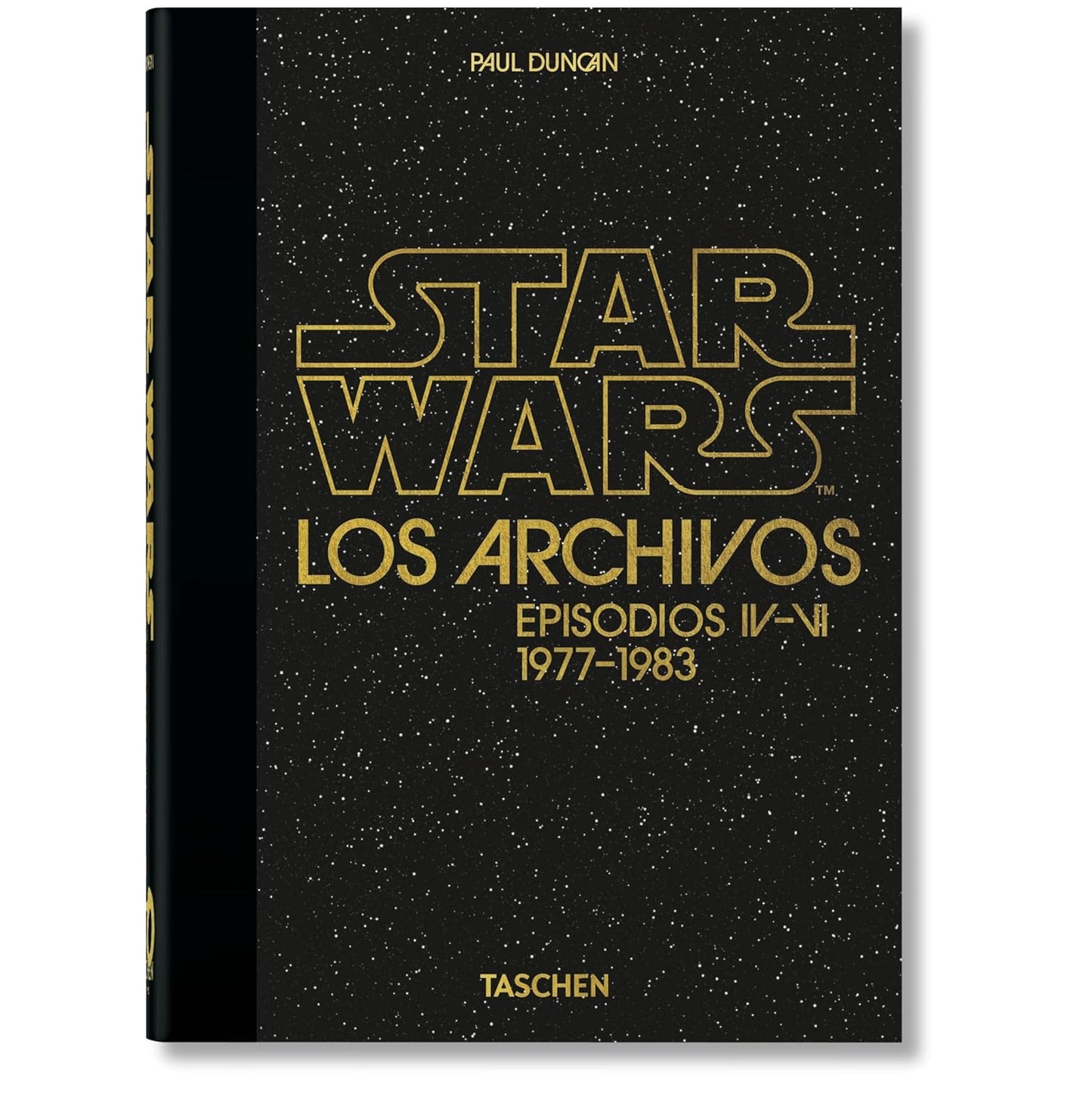 STAR WARS LOS ARCHIVOS: EPISODIOS IV-VI 1977-1983 (TAPA DURA) - PAUL DUNCAN | LIBRO