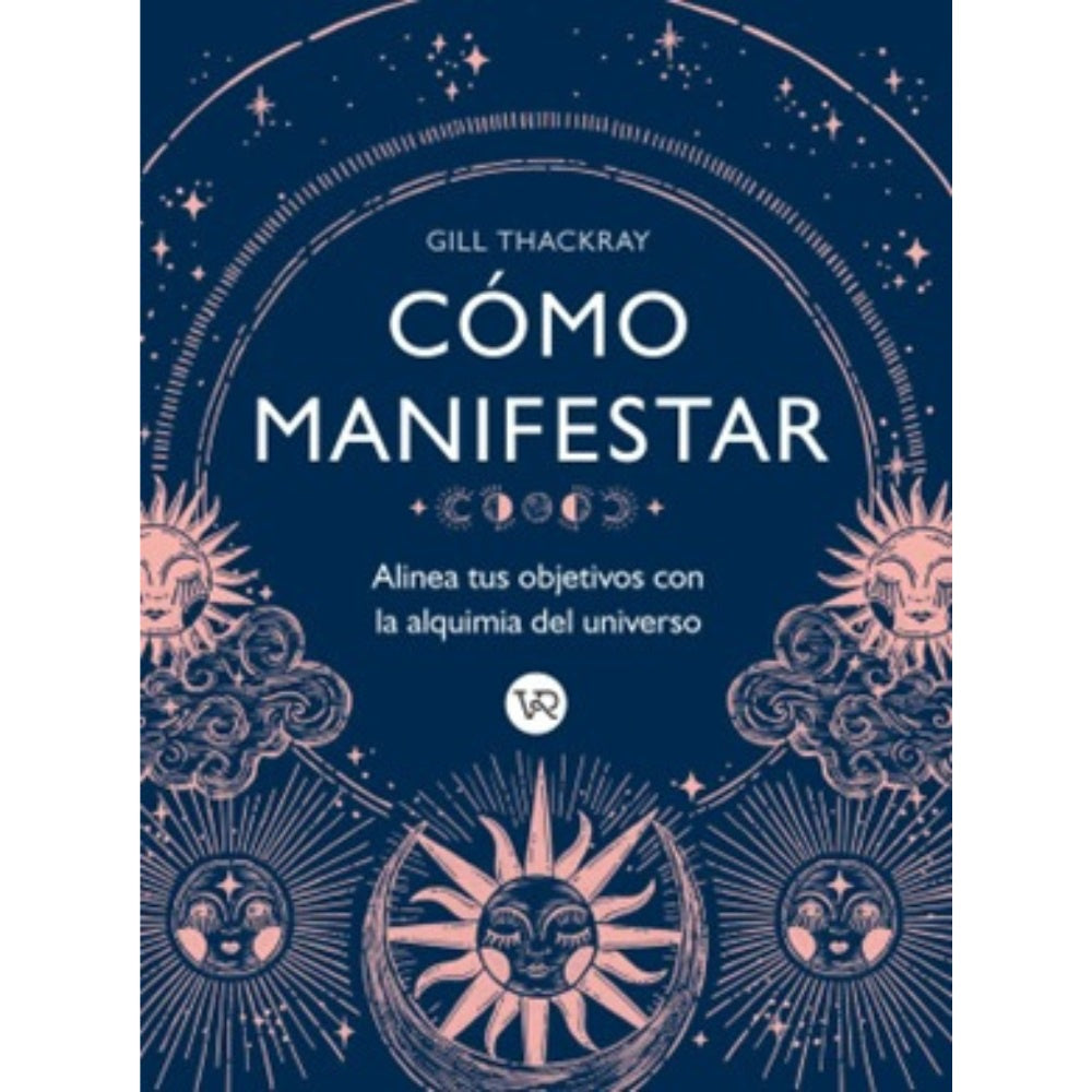 COMO MANIFESTAR (TAPA RUSTICA) - GILL THACKRAY | LIBRO