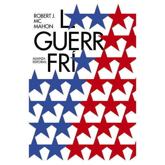 LA GUERRA FRÍA (TAPA RÚSTICA) - ROBERT MCMAHON | LIBRO