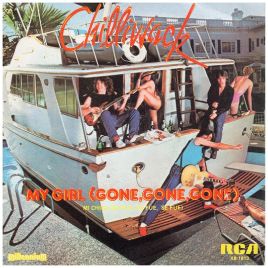 CHILLIWACK - MY GIRL (GONE, GONE, GONE) | 7" SINGLE USADO