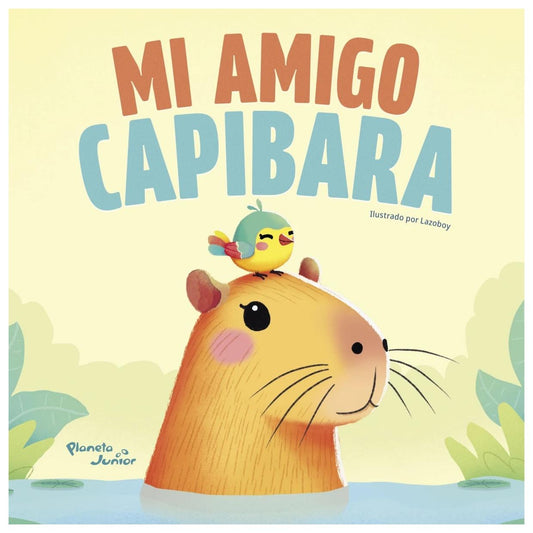 MI AMIGO CAPIBARA (TAPA BLANDA) - ANÓNIMO | LIBRO