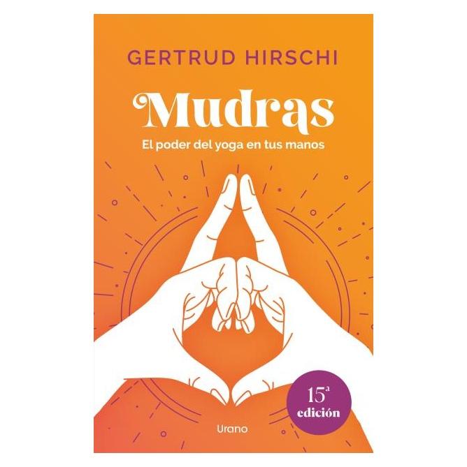MUDRAS (TAPA BLANDA) - GERTRUD HIRSCHI | LIBRO