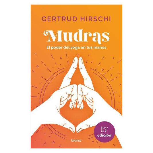 MUDRAS (TAPA BLANDA) - GERTRUD HIRSCHI | LIBRO