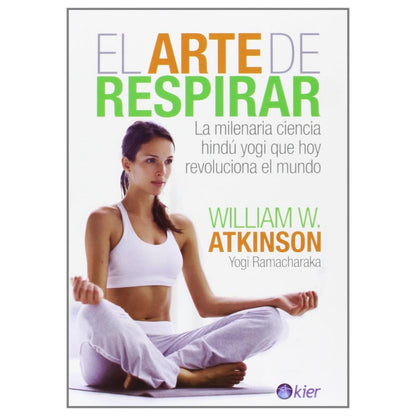 EL ARTE DE RESPIRAR (TAPA BLANDA) - WILLIAM ATKINSON | LIBRO