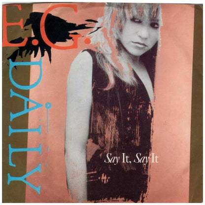 E.G. DAILY - SAY IT, SAY IT | 7" SINGLE USADO
