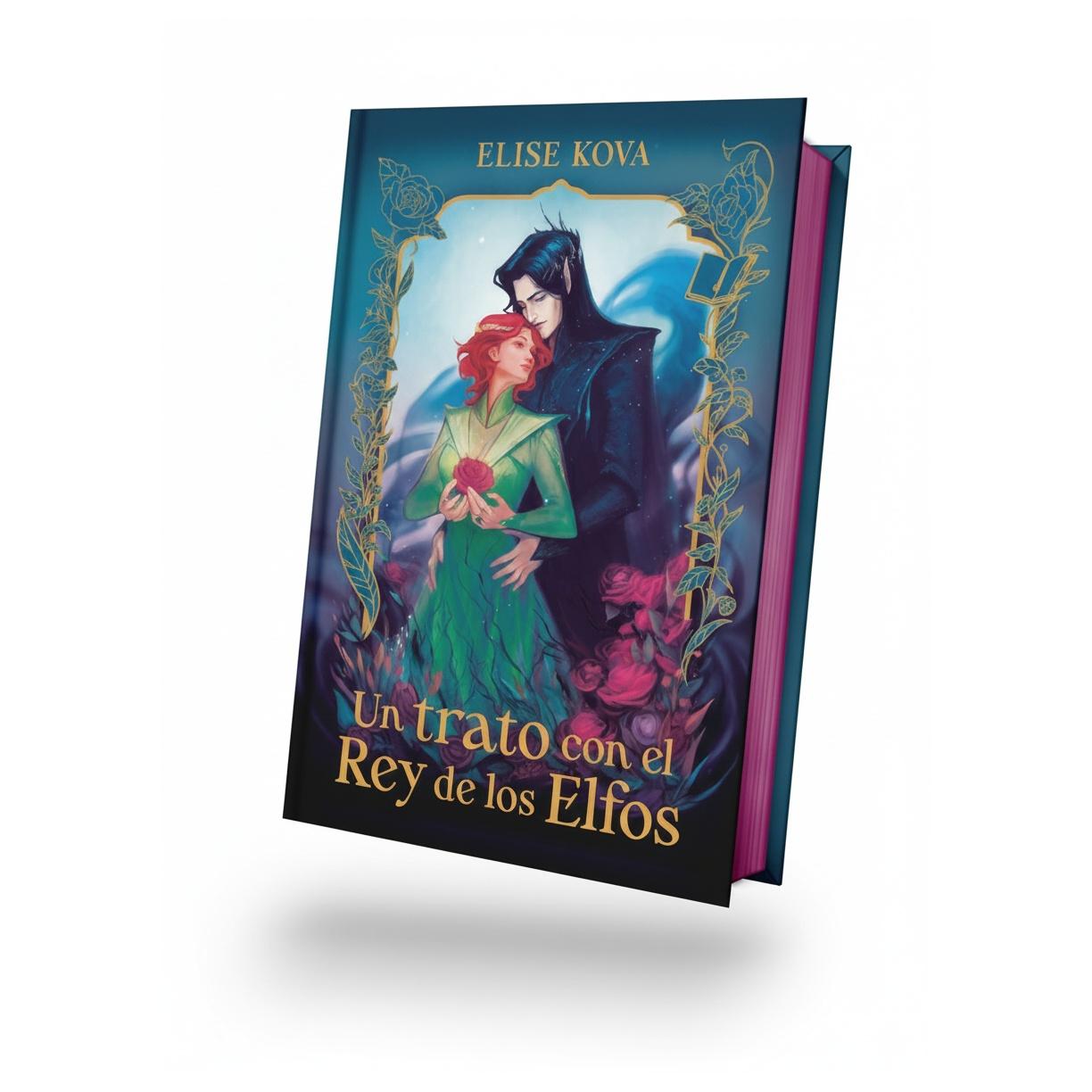 TRATO CON EL REY DE LOS ELFOS, UN. EDICIÓN COLECCIONISTA (TAPA DURA) - ELISE KOVA | LIBRO