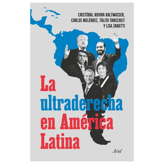 LA ULTRADERECHA EN AMÉRICA LATINA (TAPA RÚSTICA) - CRISTÓBAL ROVIRA, CARLOS  MELÉNDEZ, TALITA TANSCHEIT Y LISA ZANOTTI | LIBRO