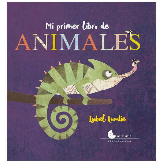 MI PRIMER LIBRO DE ANIMALES (TAPA DURA) - ISOBEL LUNDIE | LIBRO