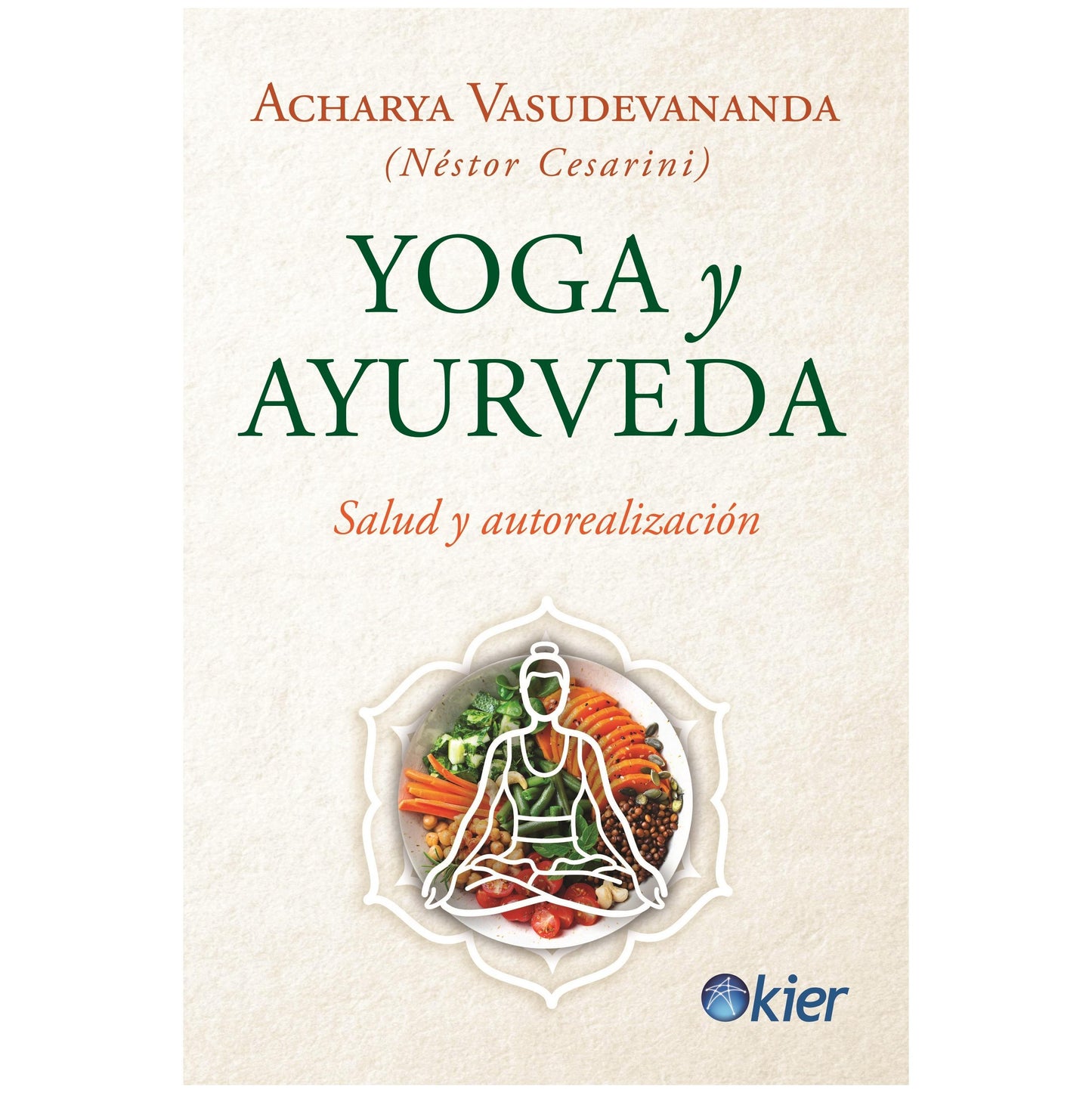 YOGA Y AYURVEDA (TAPA BLANDA) - NESTOR CESARINI | LIBRO