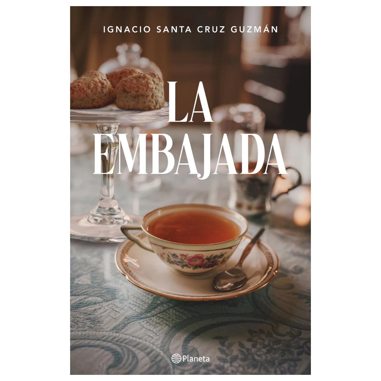 LA EMBAJADA (TAPA BLANDA) - IGNACIO SANTA CRUZ | LIBRO