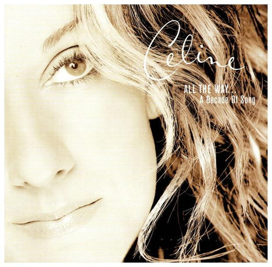 CELINE DION - ALL THE WAY...A DECADE OF SONG | CD