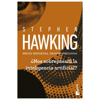 ¿NOS SOBREPASARÁ LA INTELIGENCIA ARTIFICIAL? (TAPA RÚSTICA) - STEPHEN HAWKING | LIBRO