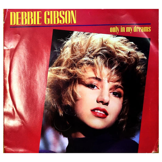 DEBBIE GIBSON - ONLY IN MY DREAMS | 7" SINGLE VINILO USADO