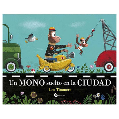 UN MONO SUELTO EN LA CIUDAD (TAPA BLANDA) - LEO TIMMERS | LIBRO