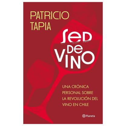 SED DE VINO (TAPA RÚSTICA) - PATRICIO TAPIA | LIBRO