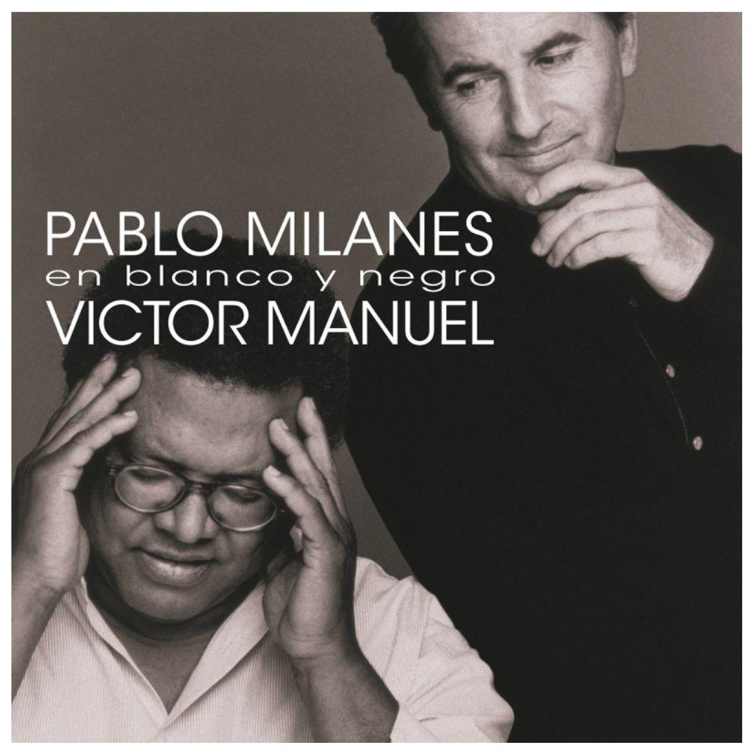 PABLO MILANES/VICTOR MANUEL - EN BLANCO Y NEGRO (2LP) | VINILO