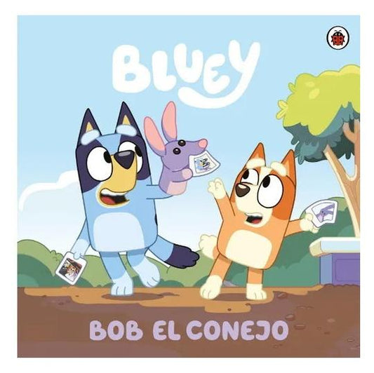 BLUEY. UN CUENTO - BOB EL CONEJO (EDICIÓN EN ESPAÑOL) (TAPA BLANDA) - BLUEY | LIBRO