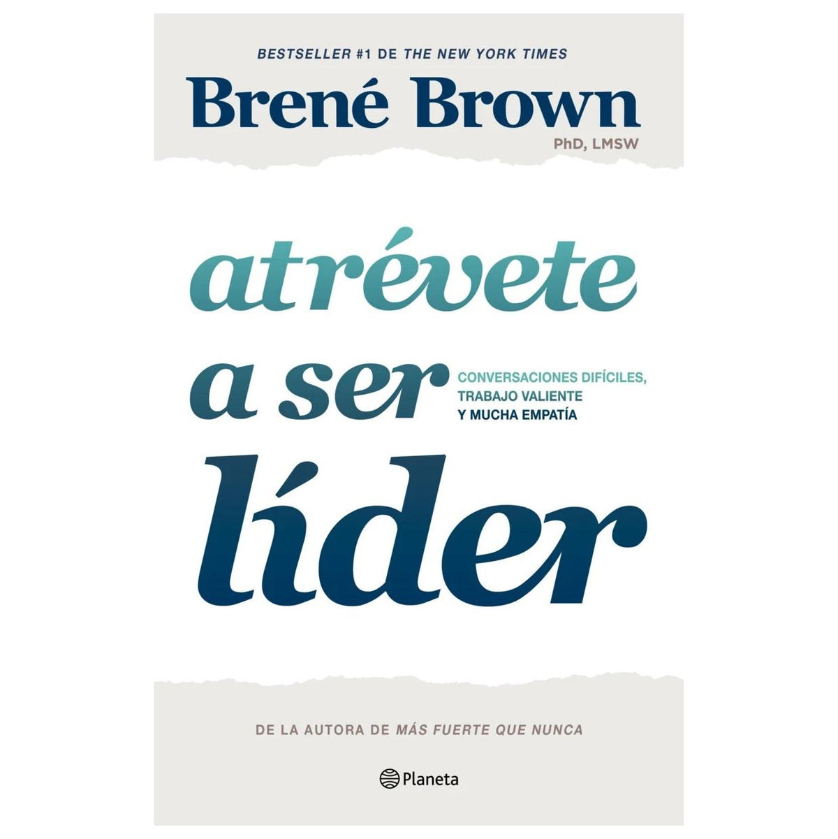 ATRÉVETE A SER LÍDER (TAPA RÚSTICA) - BRENÉ BROWN | LIBRO