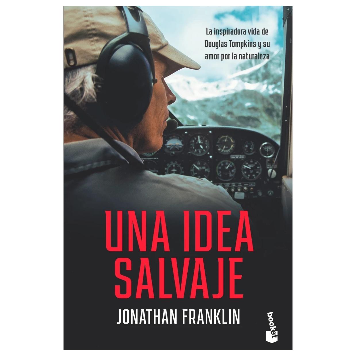UNA IDEA SALVAJE (TAPA RÚSTICA) - JONATHAN FRANKLIN | LIBRO