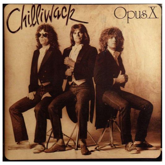 CHILLIWACK - OPUS X | VINILO