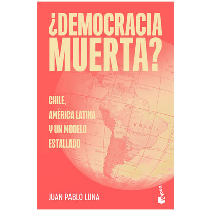 ¿DEMOCRACIA MUERTA? (TAPA RÚSTICA) - JUAN PABLO LUNA | LIBRO